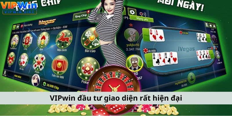 VIPwin đầu tư giao diện rất hiện đại